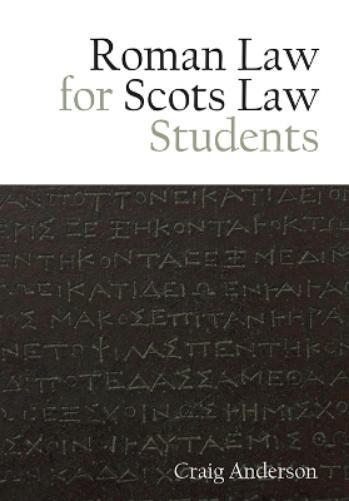 Craig Anderson Roman Law for Scots Law Students (Hardback)