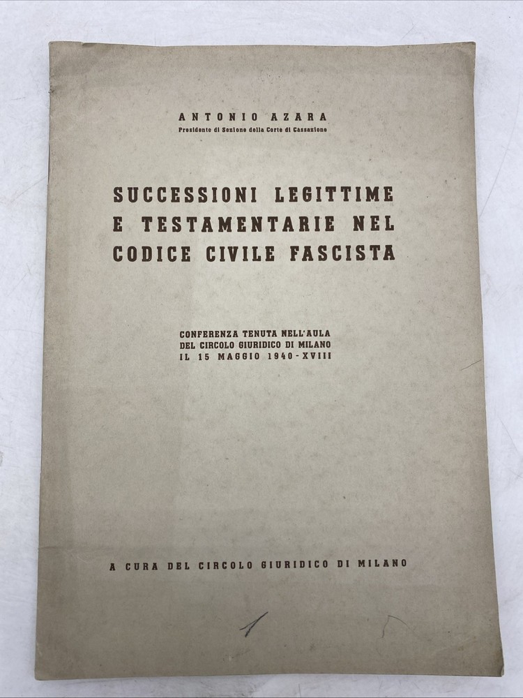ANTONIO AZARA - SUCCESSIONI LEGITTIME E TESTAMENTARIE NEL CODICE CIVILE FASCISTA
