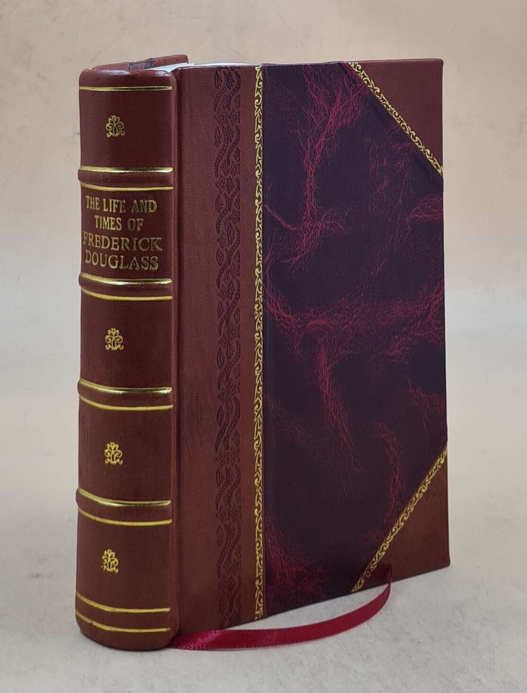 Frederick Douglass Leather Bound Biography 1817-1882 Historical Autobiography  