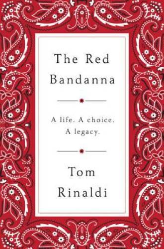 The Red Bandanna: A life, A Choice, A Legacy - Hardcover - VERY GOOD