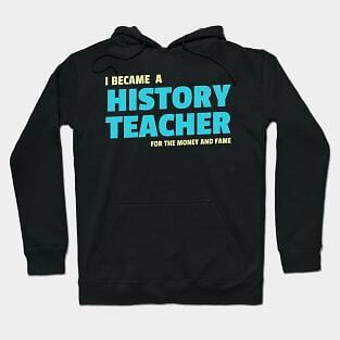 History teacher funny Made in USA Hoodie S to 3XL