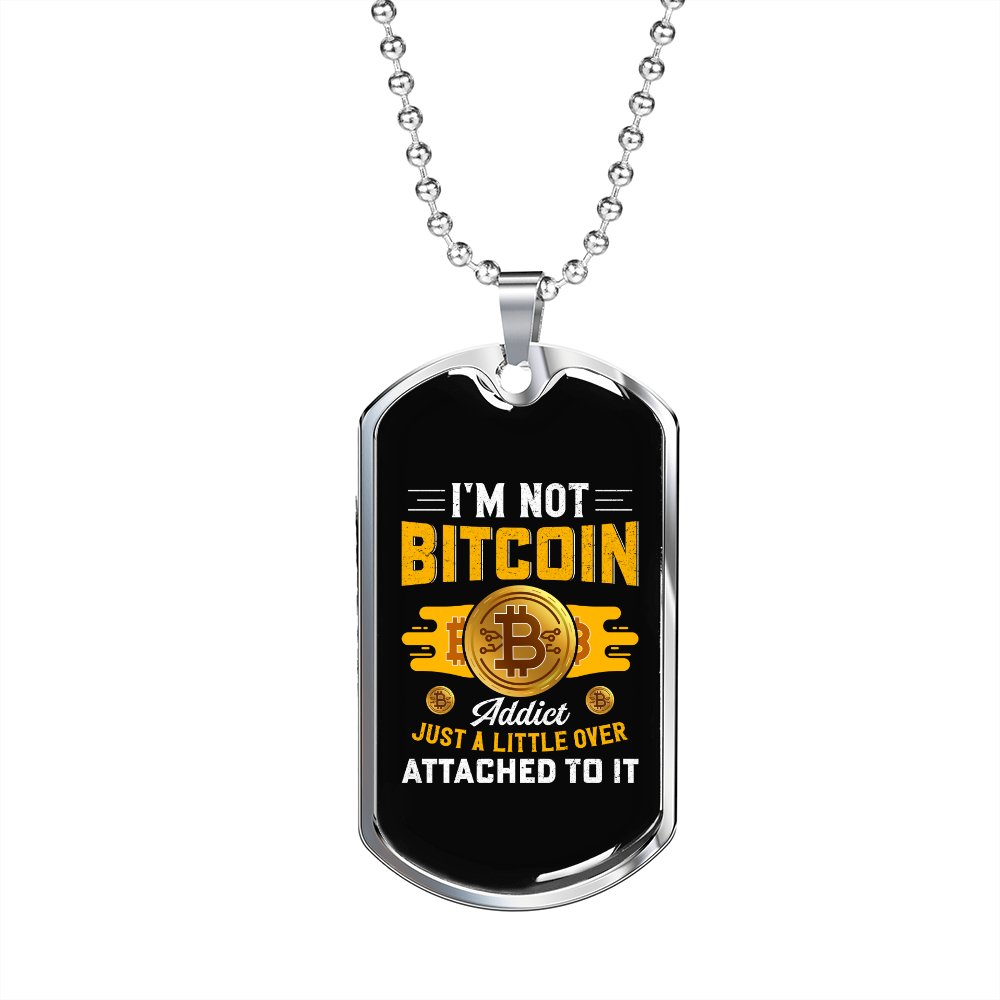 I'm Not  Addict   Necklace Stainless Steel or 18k Gold Dog Tag 24
