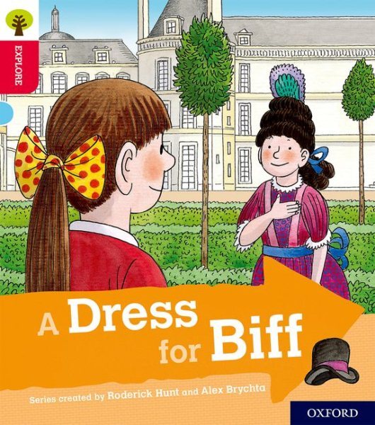 Oxford Reading Tree Explore With Biff, Chip and Kipper: Oxford Level 4: a Dre...