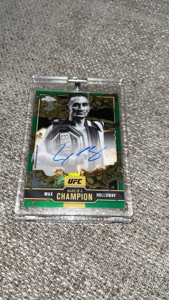2025 Topps Chrome UFC Max Holloway Mark of A Champion Auto Green Refractor /99