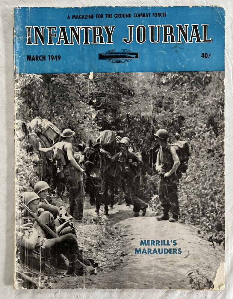 Merrill's Marauders 1949 March jungle snipers WWII Infantry Journal magazine