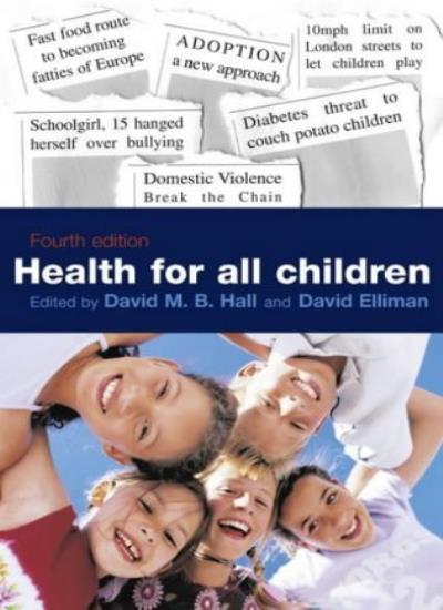 Health for all Children (Oxford Medical Publications) By David M