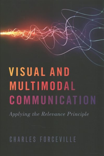 Visual and Multimodal Communication : Applying the Relevance Principle, Hardc...-image