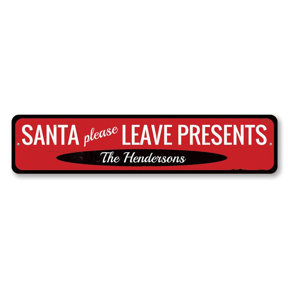 Santa Please Leave Presents Sign, Custom Family Name Merry Metal Decor Sign