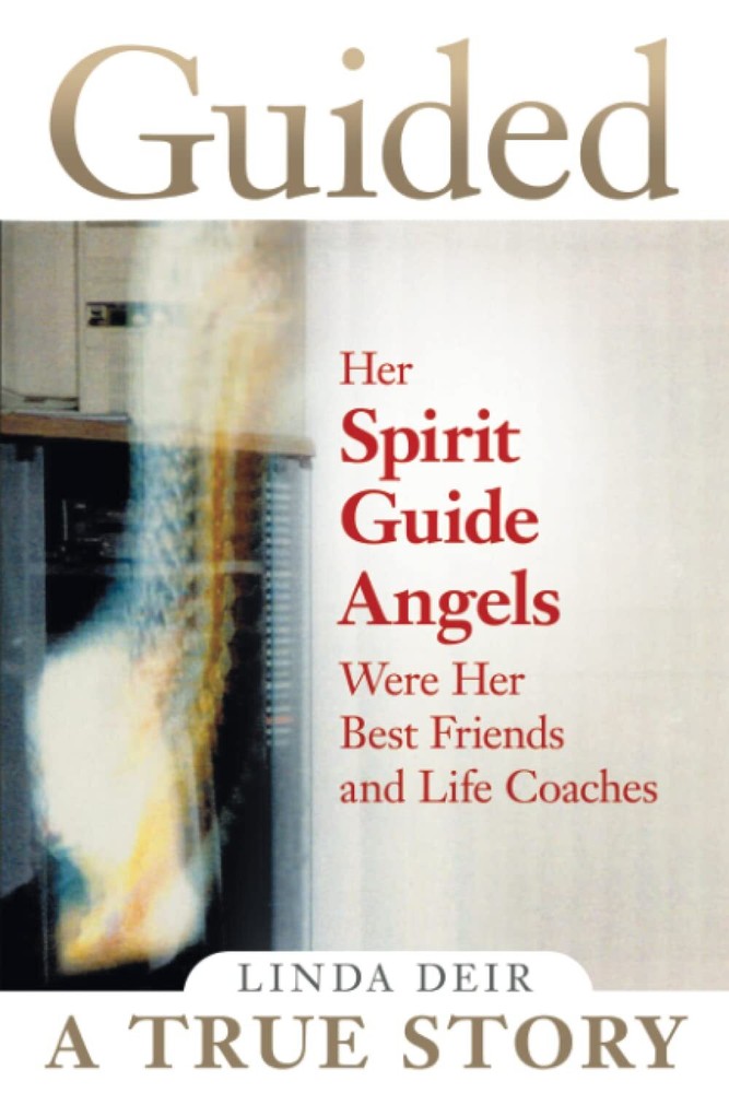 Guided: Her Spirit Guide Angels Were Her Best Friends and Life Coaches