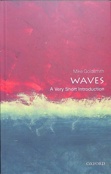 Waves : A Very Short Introduction, Paperback by Goldsmith, Mike, Like New Use...