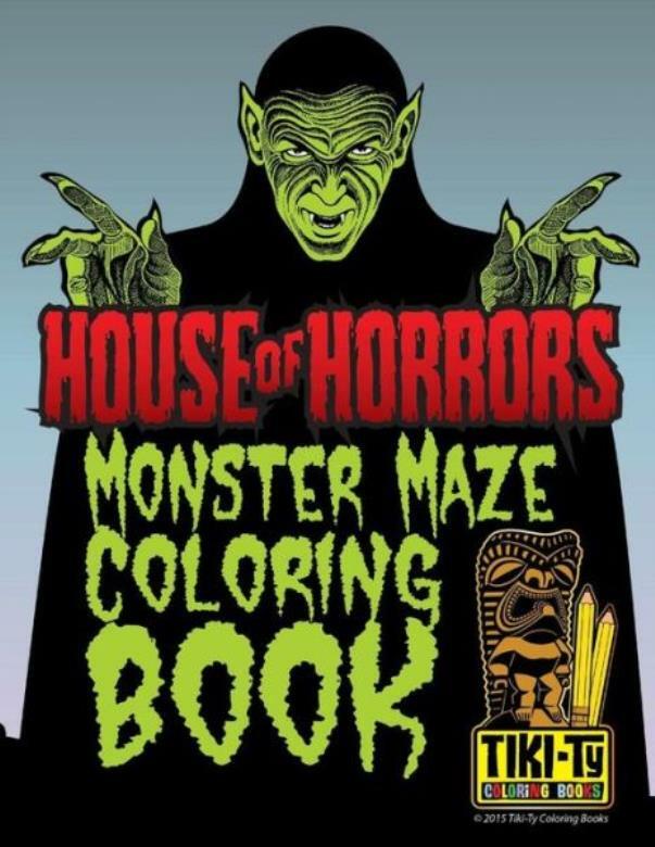 House Of Horrors Coloring Book: Monster Mazes