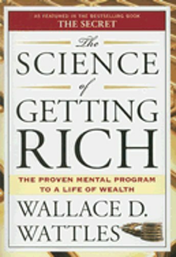 The Science of Getting Rich: The Proven Mental Program to a Life of Wealth: New