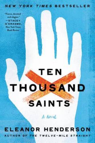 Ten Thousand Saints: A Novel - Paperback By Henderson, Eleanor - GOOD