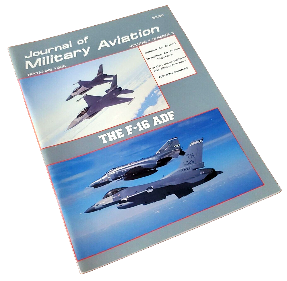 JOURNAL OF MILITARY AVIATION MAY/JUNE 1992 VOL 1 NO 3 THE F-16 ADF AIR GUARD