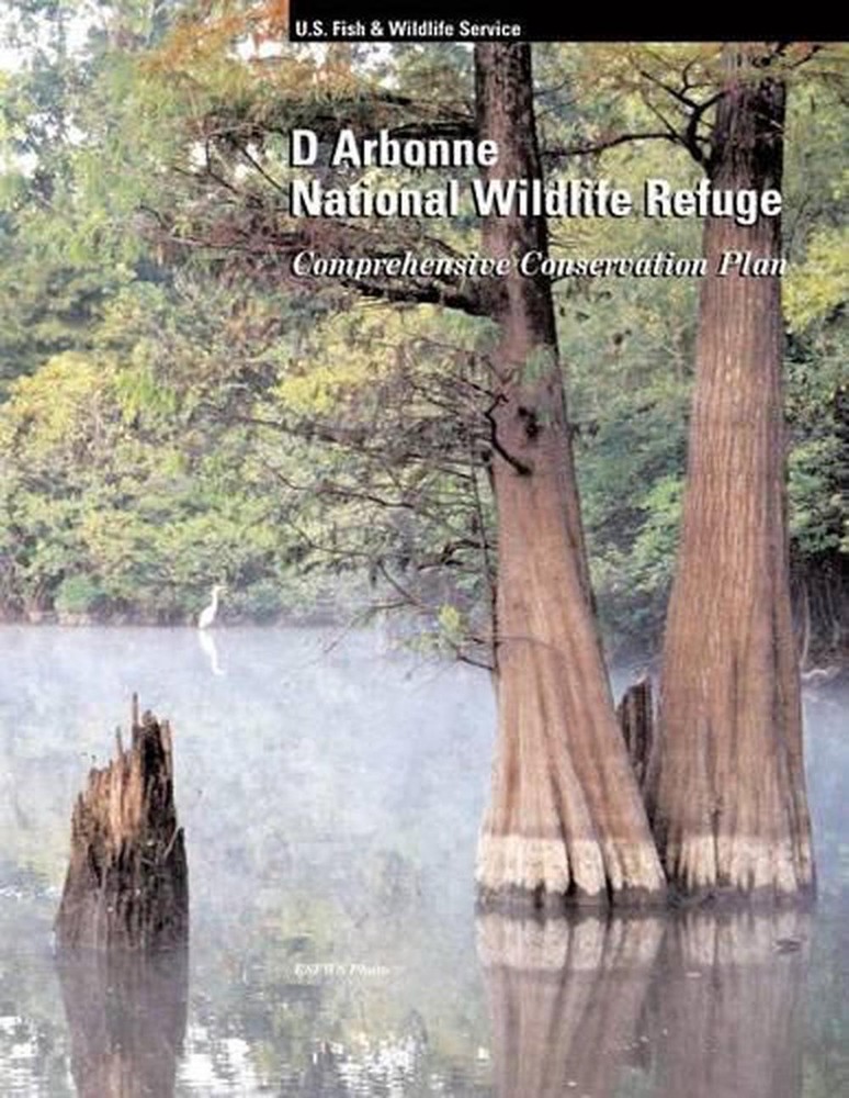 D’Arbonne National Wildlife Refuge Conservation Plan by U.S. Fish & Wildlife Service