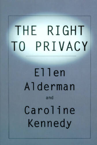Explore The Right To Privacy Hardcover by Caroline Kennedy in Great Condition