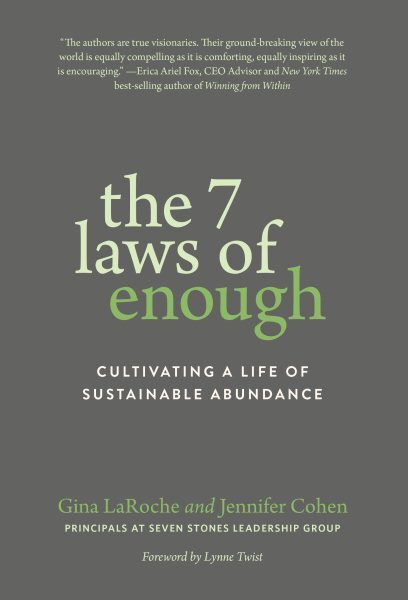 7 Laws of Enough : Cultivating a Life of Sustainable Abundance, Paperback by ...