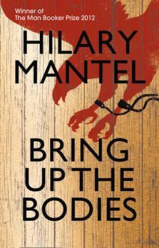 Bring Up the Bodies - Hardcover By Mantel, Hilary - ACCEPTABLE
