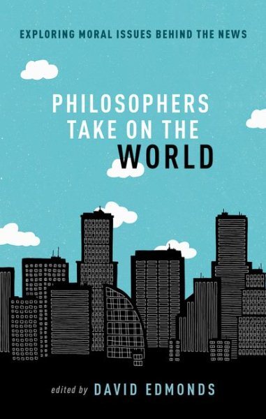 Philosophers Take on the World, Paperback by Edmonds, David (EDT), Brand New,...