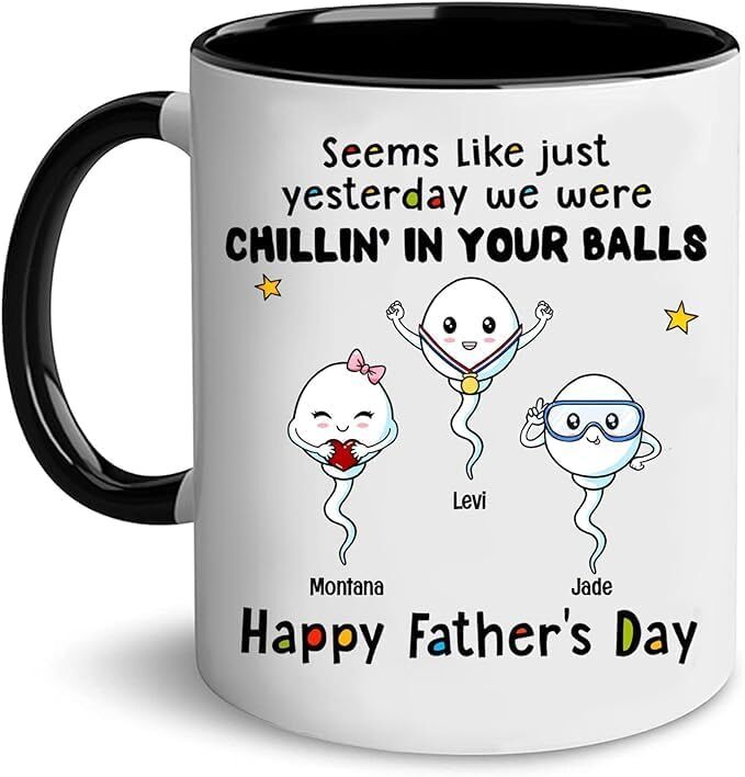 Vintage Dad Mug - We Were Chillin In Your Balls Funny Father's Day Gift