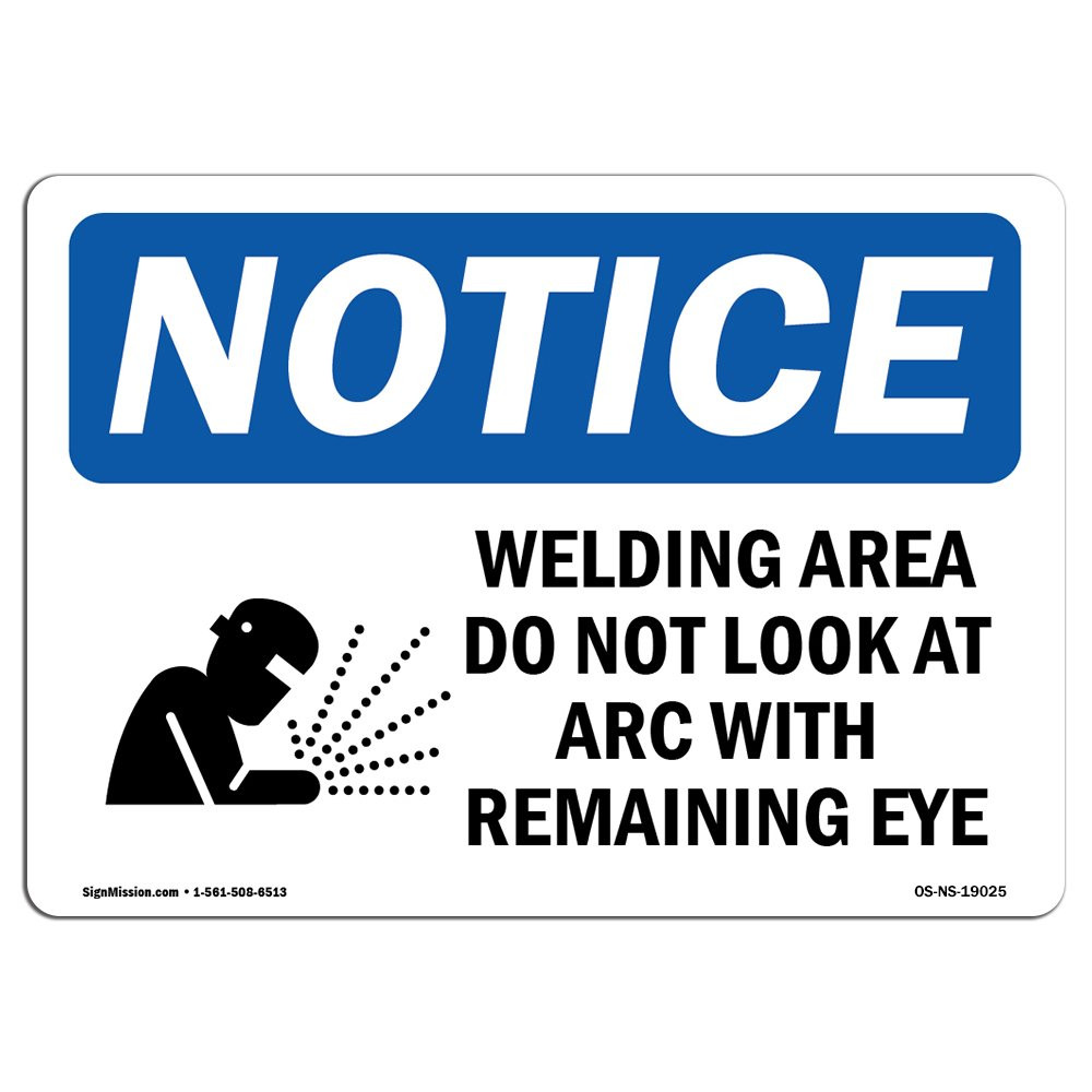OSHA Welding Area Warning Sign - Do Not Look at Arc - Durable Plastic Safety Sign