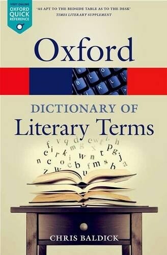 Chris Baldick The Oxford Dictionary of Literary Terms (Paperback)