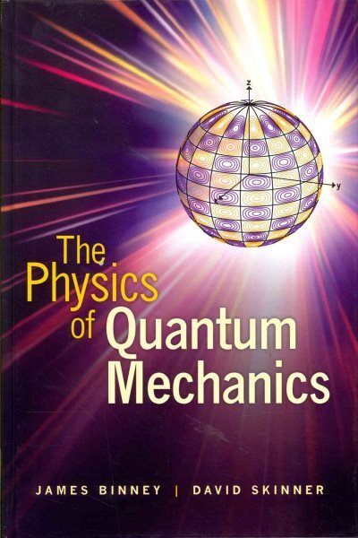 Physics of Quantum Mechanics, Hardcover by Binney, James; Skinner, David, Bra...