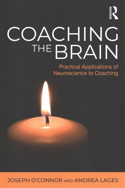 Coaching the Brain : Practical Applications of Neuroscience to Coaching, Pape...