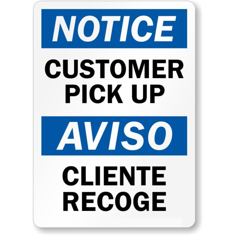 Bilingual Customer Pick Up Aluminum Weatherproof 8