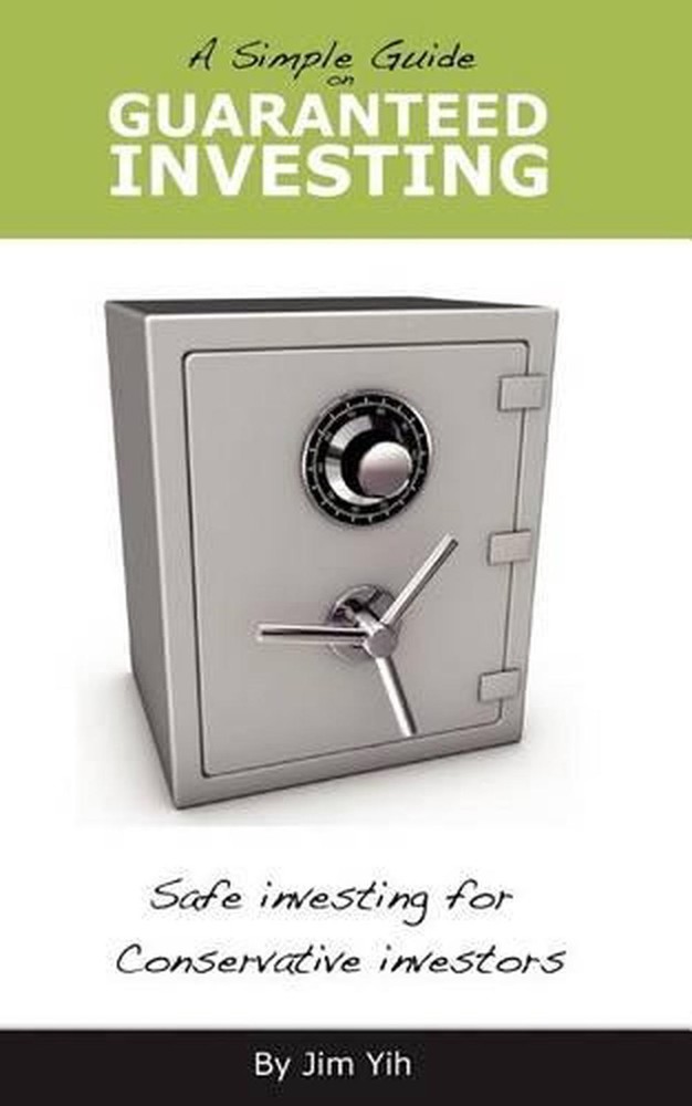 A Simple Guide on Guaranteed Investing by Jim Yih (English) Paperback Book