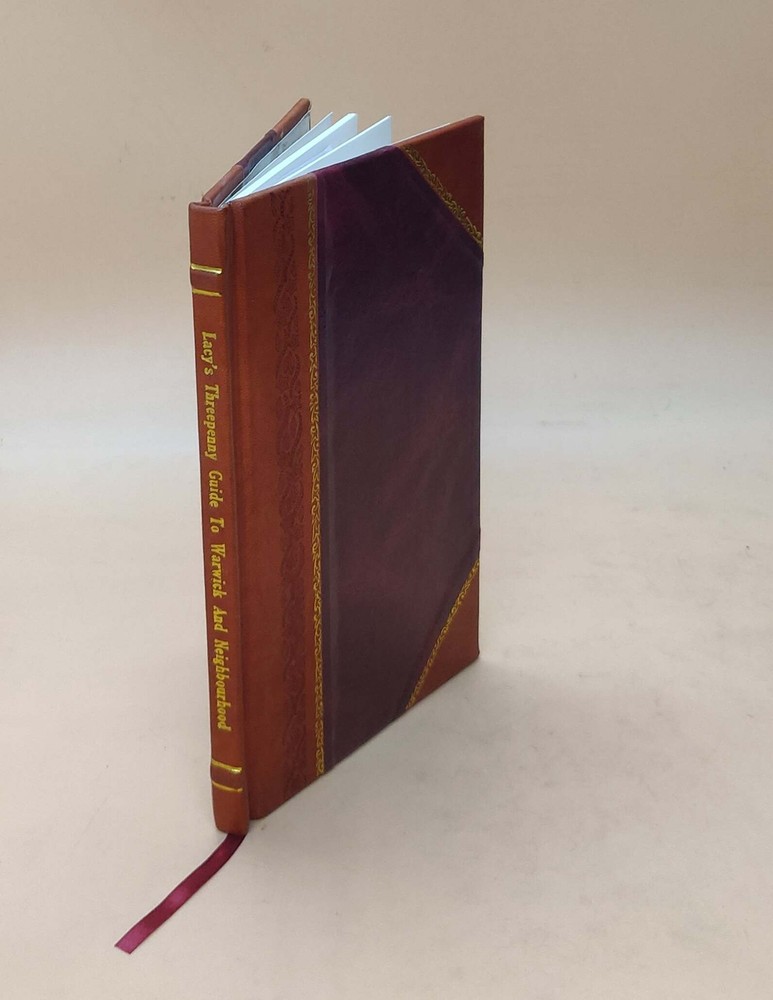 Lacy'S Threepenny Guide To Warwick And Neighbourhood Illustrated [Leather Bound]