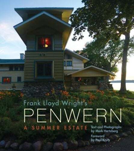 Frank Lloyd Wright's Penwern: A Summer Estate by Mr. Hertzberg, Mark: Used