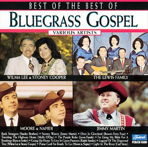 VARIOUS ARTISTS BEST OF THE BEST OF BLUEGRASS GOSPEL NEW CD