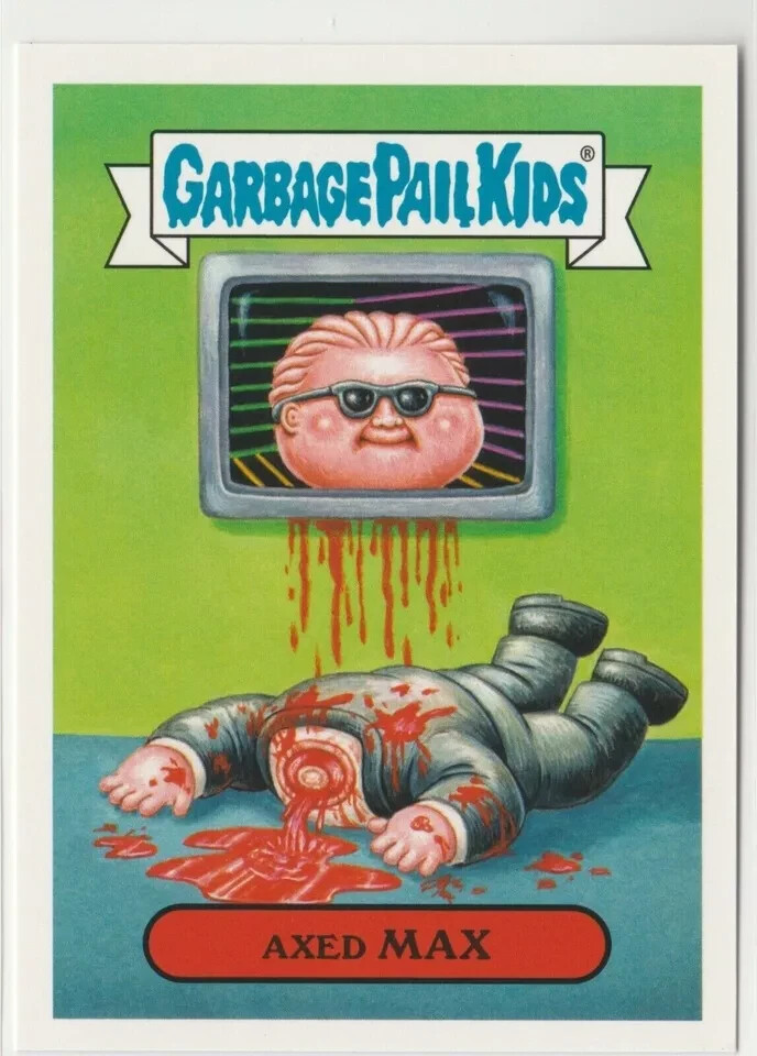 Axed Max Garbage Pail Kids GPK 2018 We Hate the 80s Trading Card