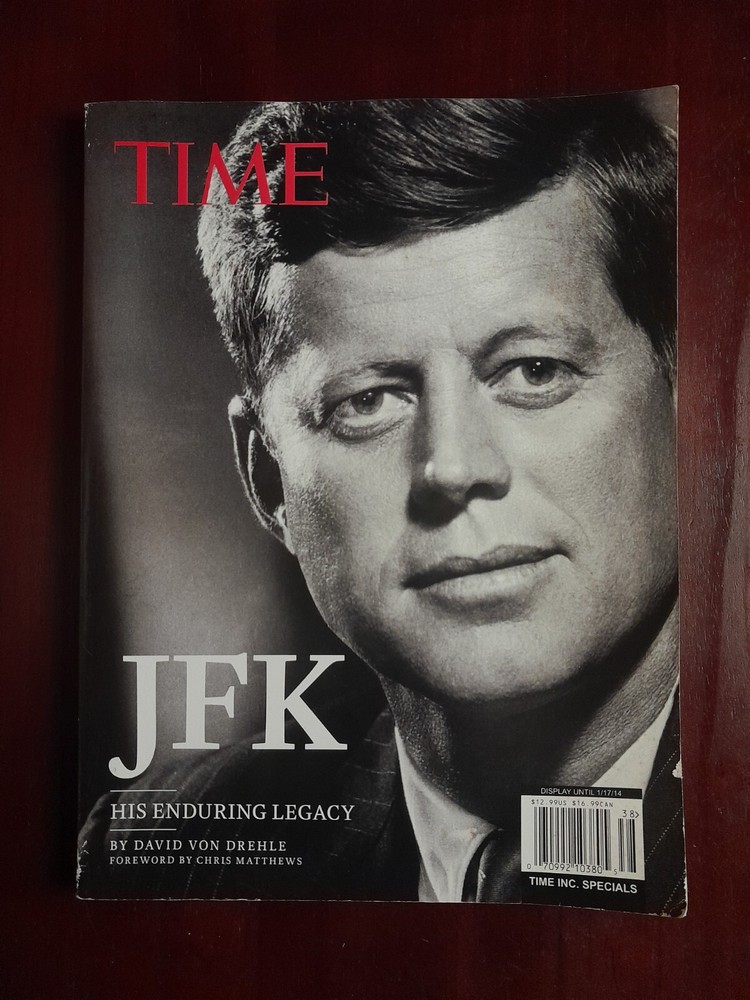 Time JFK: His Enduring Legacy by Von Drehle, David: Historic Photos & Story