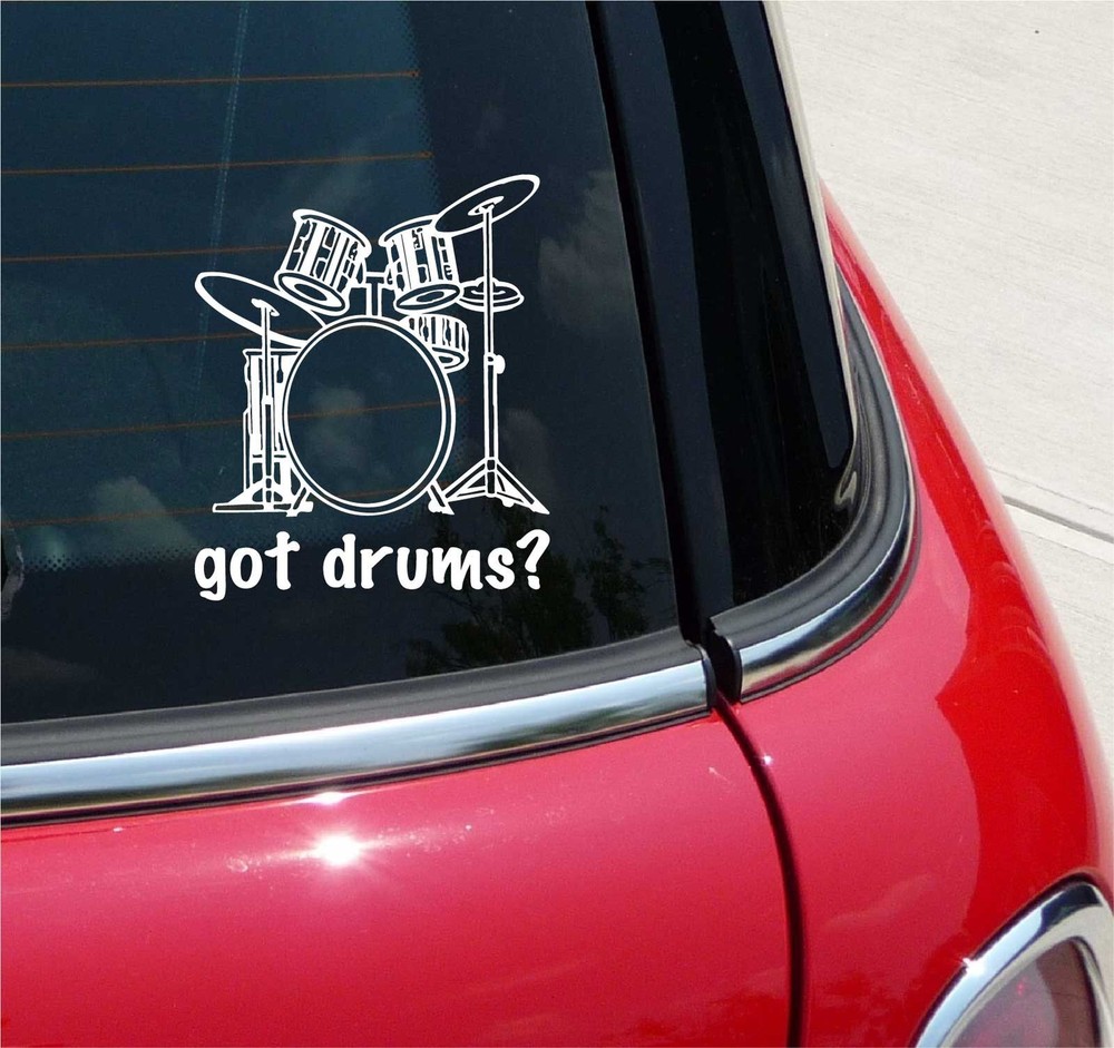 GOT DRUMS? MUSIC GRAPHIC DECAL STICKER ART CAR WALL DECOR