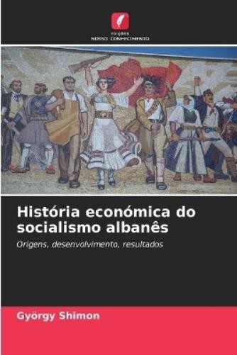 György Shimon História económica do socialismo albanês (Paperback) (UK IMPORT)