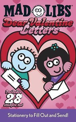 Dear Valentine Letters Mad Libs: Stationery to Fill Out and Send! Includes 28...