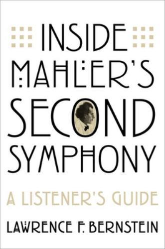 Inside Mahler's Second Symphony: a Listener's Guide : A Listenerâs Guide, Pap...
