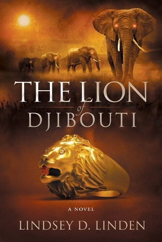 The Lion Of Djibouti by Linden, Lindsey D