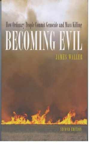 Becoming Evil: How Ordinary People - Paperback, by Waller James E. - Very Good