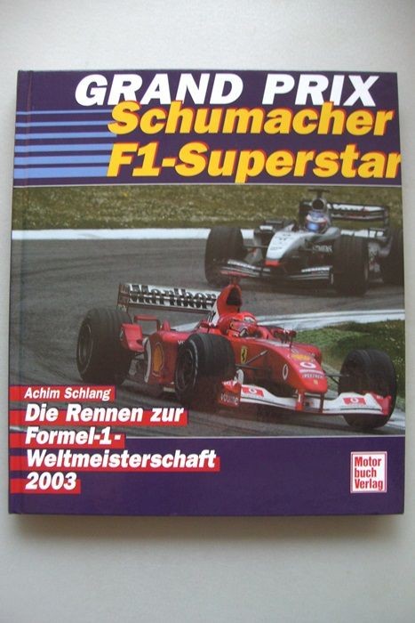 Grand Prix Schumi im Doppelpack Rennen zur Formel-1-Weltmeisterschaft 2003