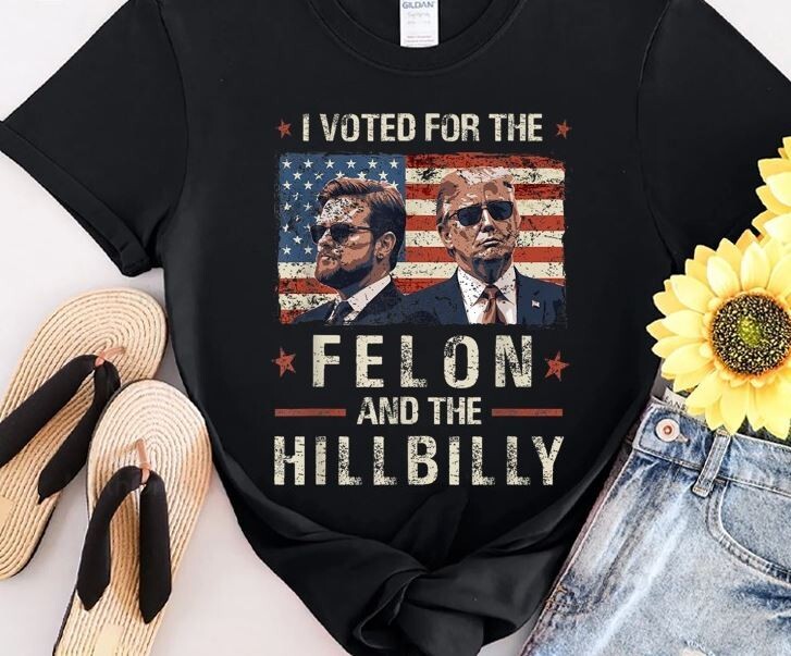 I Voted For The Felon And The Hillbilly 2024 Trump Vance T-Shirt
