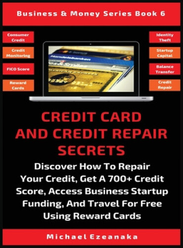 Credit Card And Credit Repair Secrets: Discover How To Repair Your Credit, Get-image