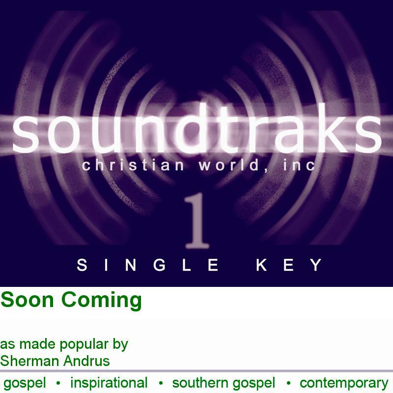 Soon Coming - Sherman Andrus - Accompaniment Track