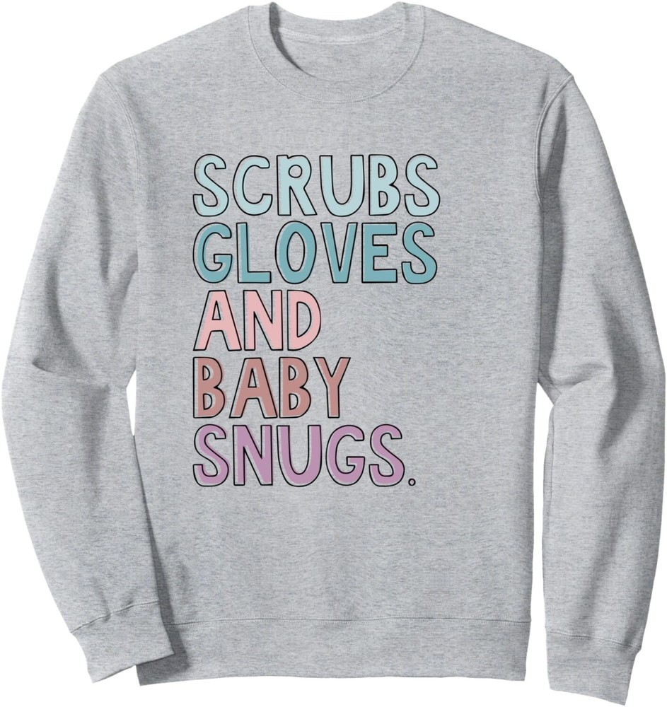 Scrubs Gloves And Baby Snugs Sweatshirt