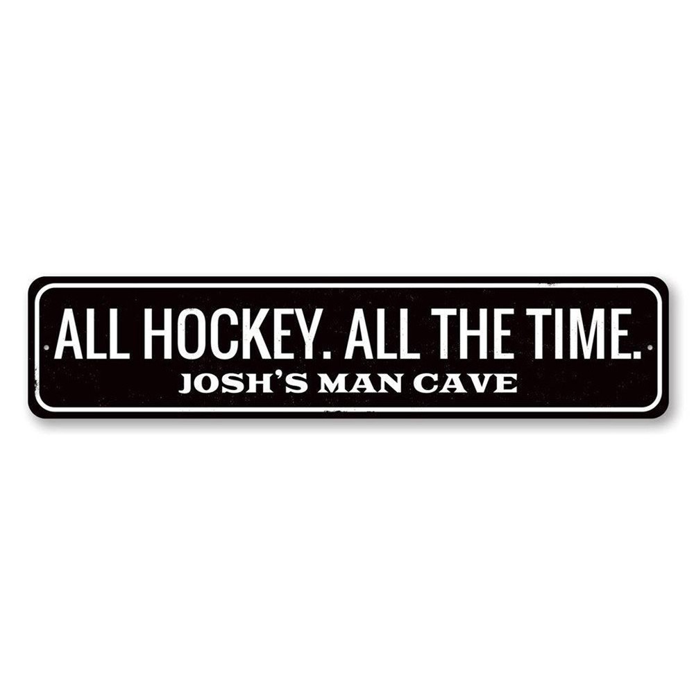 All Hockey All The Time Sign, Personalized Man Cave Name Metal Decor Sign