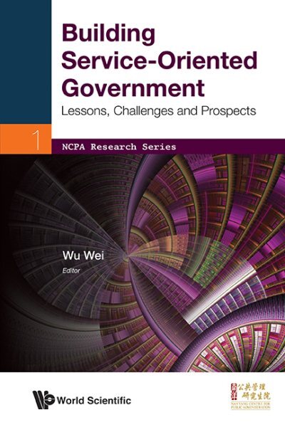 Building Service-Oriented Government : Lessons, Challenges and Prospects, Pap...