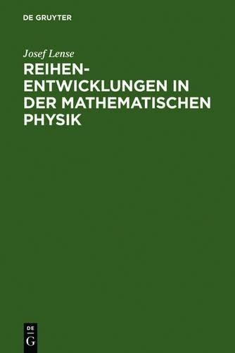 Josef Lense Reihenentwicklungen in der mathematischen Physik (Hardback)