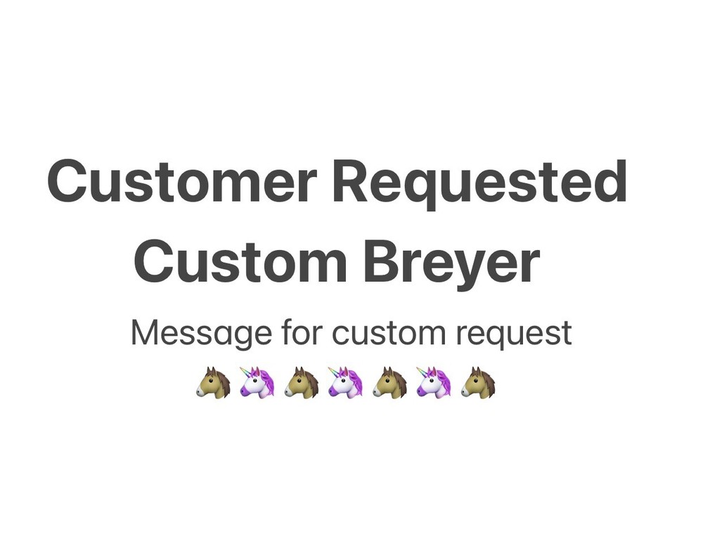 Customer Requested Custom Breyers (See Description For Details)-image